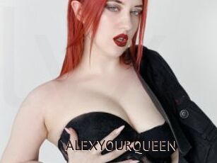 ALEXYOURQUEEN