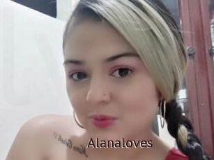 Alanaloves