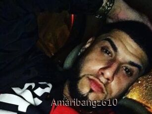 Amaribangz610