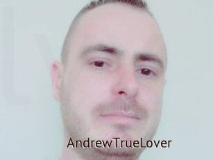 AndrewTrueLover