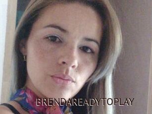 BRENDAREADYTOPLAY