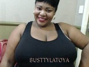 BUSTTYLATOYA