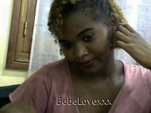 BebeLovexxx