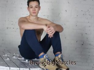 BrownBigMuscles