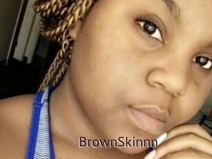 BrownSkinnn