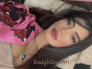 Badgirlbrown