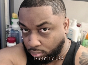 Bignthick85