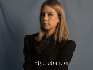 Blythebadder