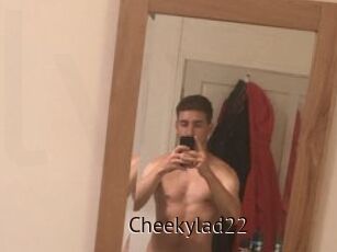 Cheekylad22