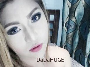 DaDaHUGE