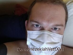 DanteHezekiahVettXVII