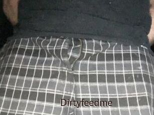 Dirtyfeedme