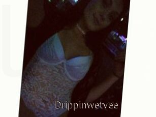 Drippinwetvee