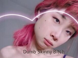 Dumb_Skinny_Bitch