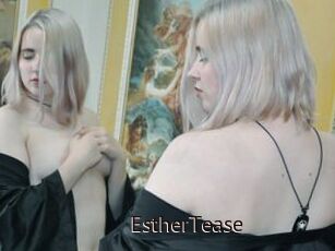 EstherTease