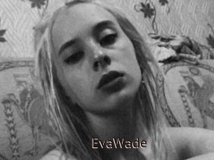 EvaWade