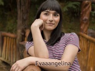 Evaaangelina