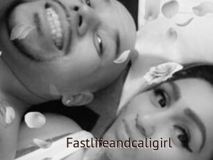 Fastlifeandcaligirl