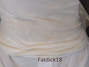 Fatdick18