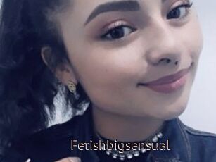 Fetishbigsensual