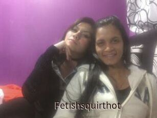 Fetishsquirthot