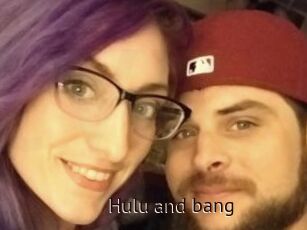 Hulu_and_bang