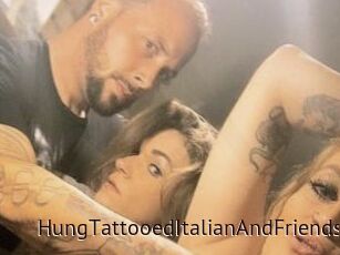 HungTattooedItalianAndFriends