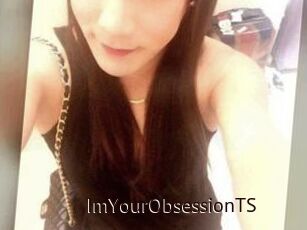ImYourObsessionTS