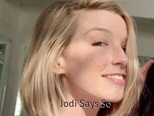 Jodi_Says_So