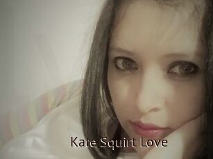 Kate_Squirt_Love