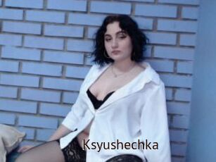 Ksyushechka