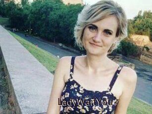 LadyWaitYou