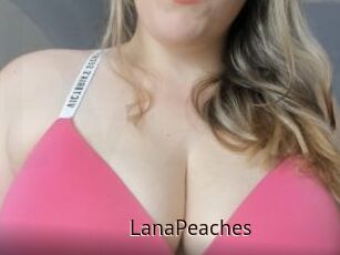 LanaPeaches