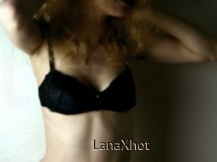 LanaXhot