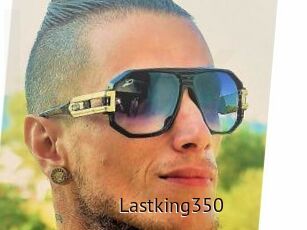 Lastking350