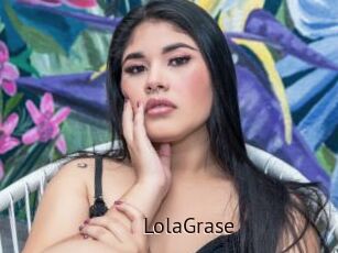 LolaGrase