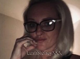 LushMoneyXXX