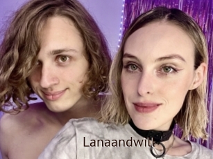 Lanaandwill