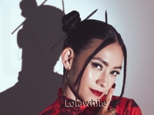 Lolawhile