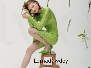 Lornadowdey