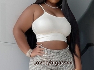 Lovelybigassxx
