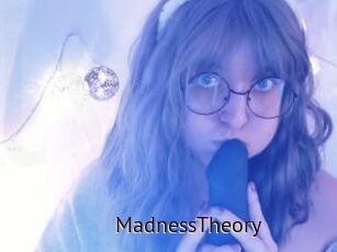 MadnessTheory