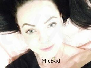 MicBad