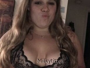 Milkytittes