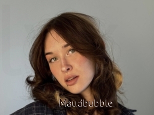 Maudbubble