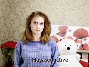 Mayaseductive