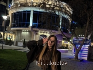 Mikkikubley