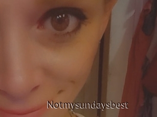 Notmysundaysbest