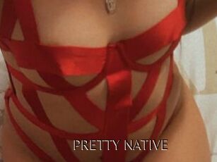 PRETTY_NATIVE