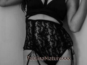 PaulinaMaturexxx